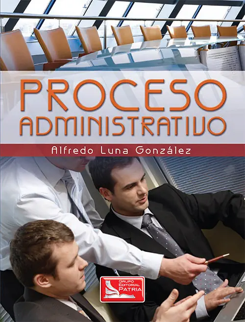 Proceso administrativo - Luna González, Alfredo Cipriano