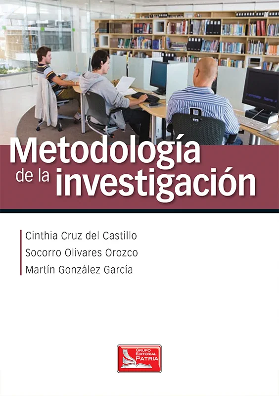 <b>Metodología de la investigación</b><br>Cruz del Castillo, Cinthia; Olivares Orozco, Socorro