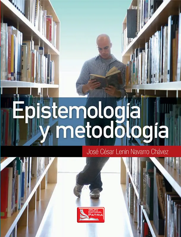<b>Epistemología y metodología</b><br>José César Lenin Navarro Chávez