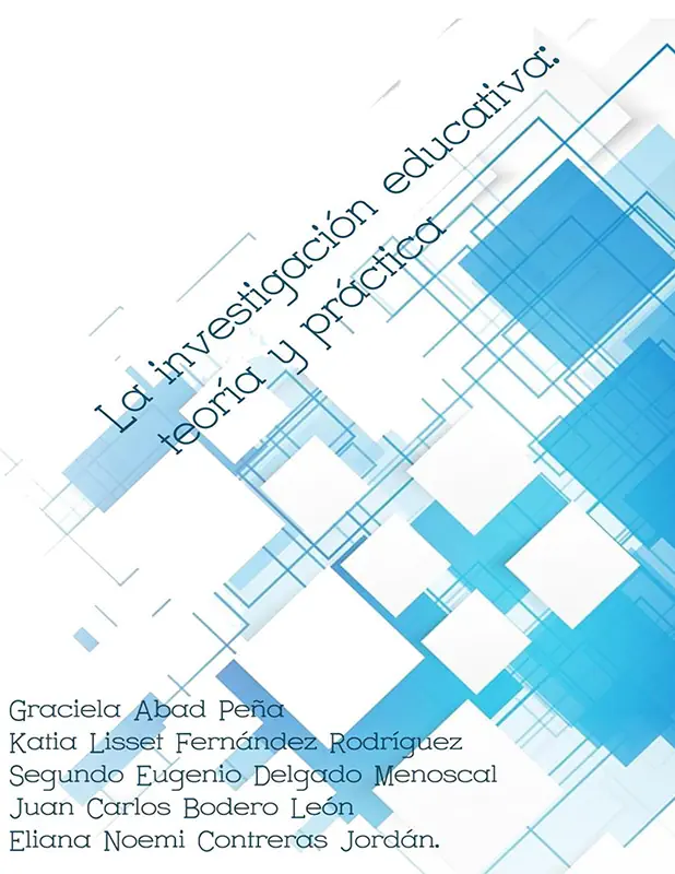 <b>La investigación educativa: teoría y práctica.</b><br> Abad Peña, Graciela; Fernández Rodríguez, Katia Lisset