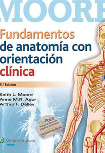 Moore. Fundamentos de anatomía con orientación clínica