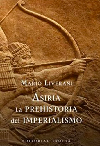 Asiria: la prehistoria del imperialismo